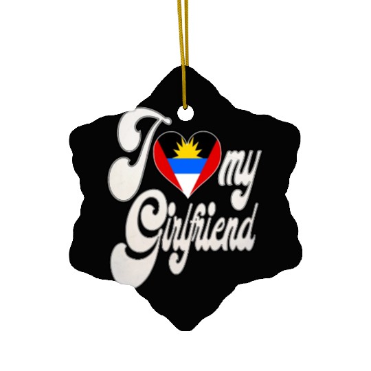 AntiguaI Love My Antiguan Girlfriend Ceramic Ornaments