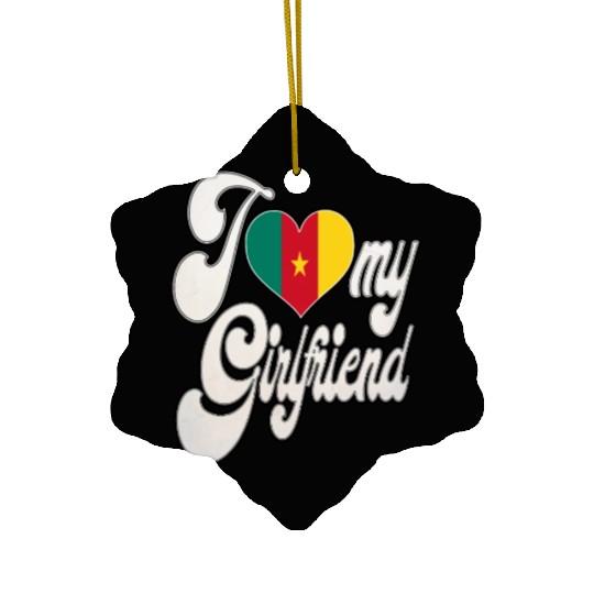 CameroonI Love My Cameroonian Girlfriend Ceramic Ornaments