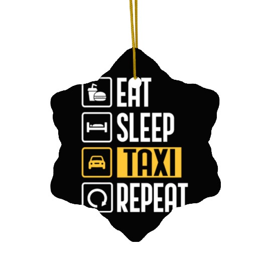 Eat Sleep Taxi Repeat Funny Cab Driver Ceramic Ornaments
