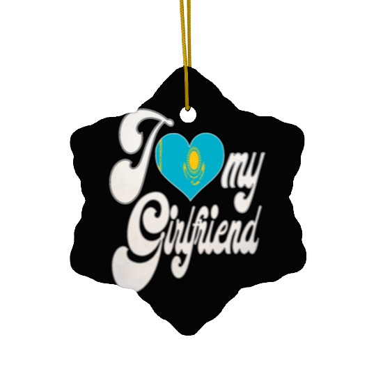 KazakhstanI Love My Kazakhstani Girlfriend Ceramic Ornaments