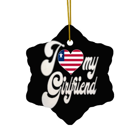 LiberiaI Love My Liberian Girlfriend Ceramic Ornaments