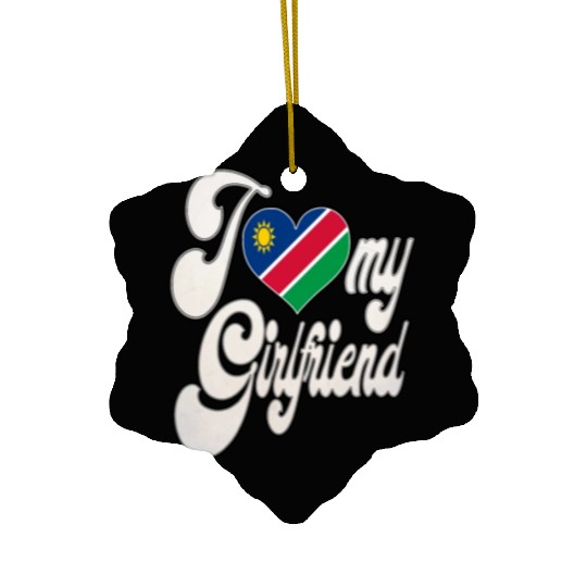 NamibiaI Love My Namibian Girlfriend Ceramic Ornaments