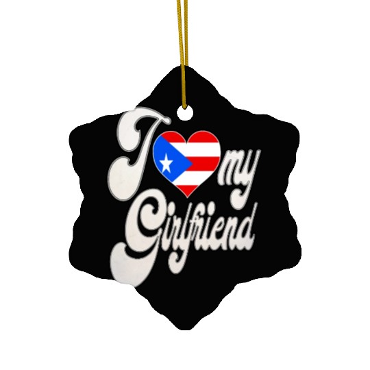 PRI Love My Puerto Rican Girlfriend Ceramic Ornaments