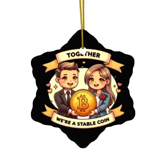 Together We're a Stable Coin Bitcoin Ceramic Ornaments