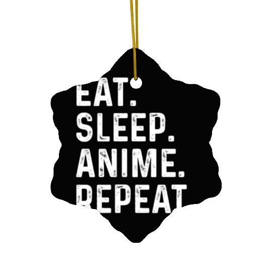 Eat Sleep Anime Repeat Gift for Manga Fans Ceramic Ornaments