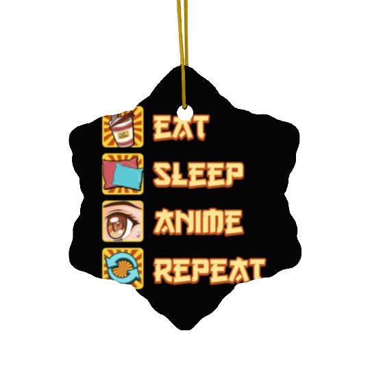 funny eat sleep anime repeat the perfect presents Ceramic Ornaments