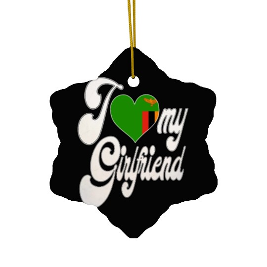 ZambiaI Love My Zambian Girlfriend Ceramic Ornaments