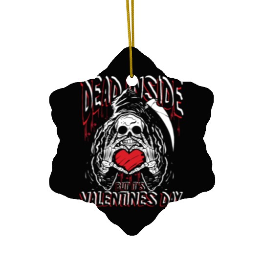 Dead inside but it's valentines day | love feast Ceramic Ornaments