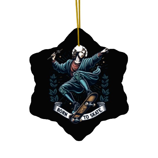 Born To Skate Fun Jesus Saint Skateboard Sarcasm Ceramic Ornaments