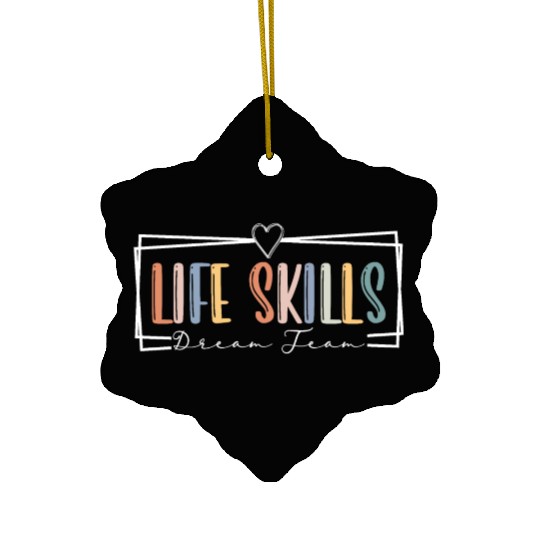 Life Skills Dream Team Special Education Teacher Ceramic Ornaments