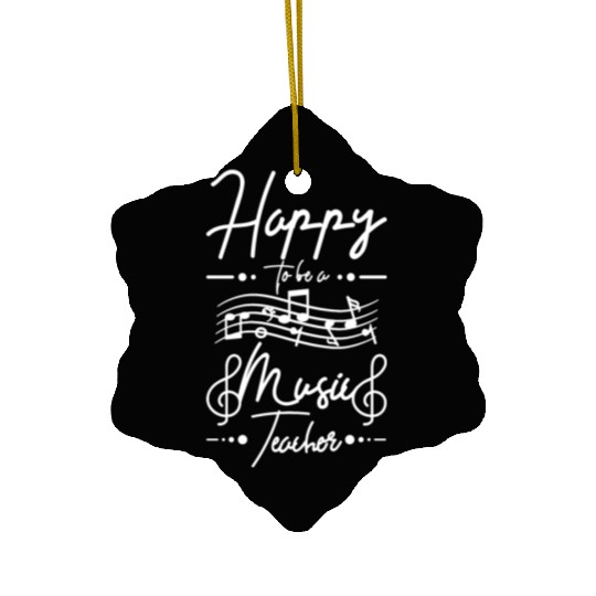 Happy to be a music teacher Ceramic Ornaments