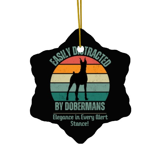 Doberman lover Gift Easily Distracted By Dobermans Ceramic Ornaments