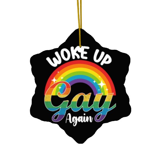 Woke Up Gay Again Pride LGBTQ Rainbow Ceramic Ornaments