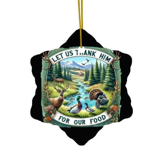 Let Us Thank Him for Our Food Hunting Ceramic Ornaments