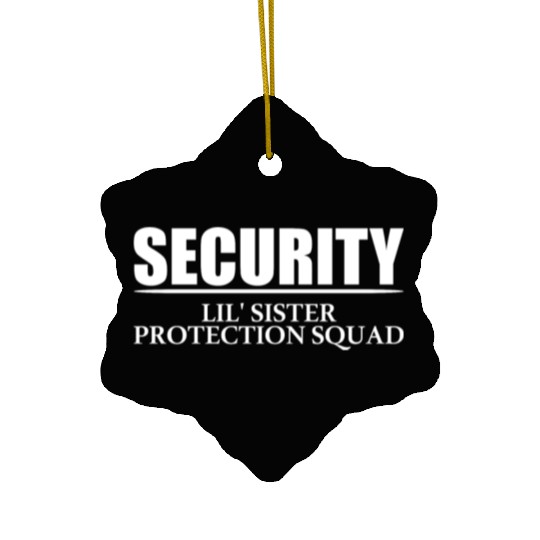 Security Lil' Sister Protection Squad Big Brother Ceramic Ornaments