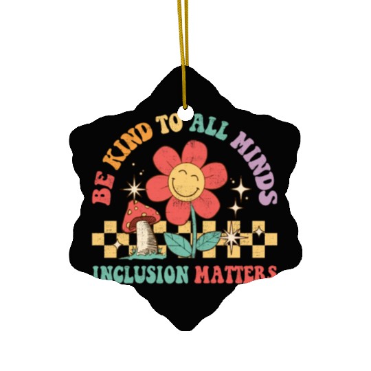 Be Kinds Minds Inclusion Sped Teacher Autism Ceramic Ornaments