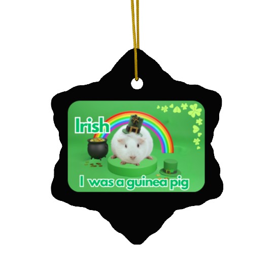 Irish I was a guinea pig Ceramic Ornaments