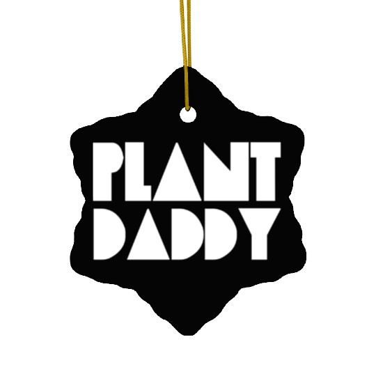 Plant Daddy Love Plant Dad Garden Father Gardening Ceramic Ornaments
