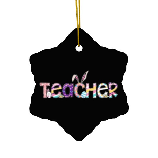Teacher Easter Day Teacher Easter Easter Teachers Ceramic Ornaments