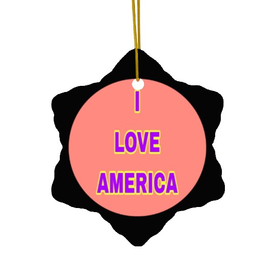 I LOVE AMERICA SUPER QUALITY Ceramic Ornaments