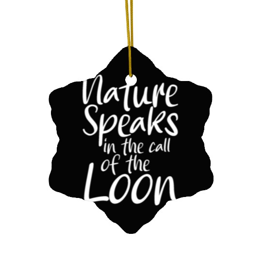Nature Speaks In The Call Of The Loon Ceramic Ornaments