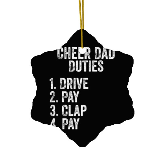 Fathers Day Funny Cheer Dad Duties Drive Pay Clap Ceramic Ornaments