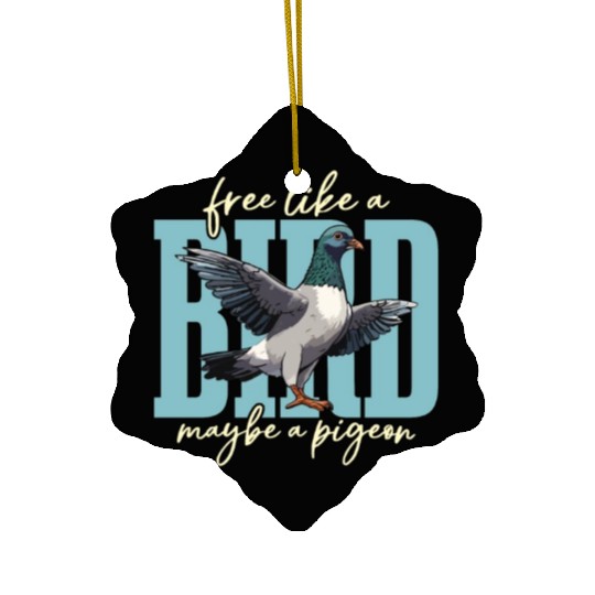 Homing Pigeon Free Like A Bird Maybe Pigeon Lover Ceramic Ornaments