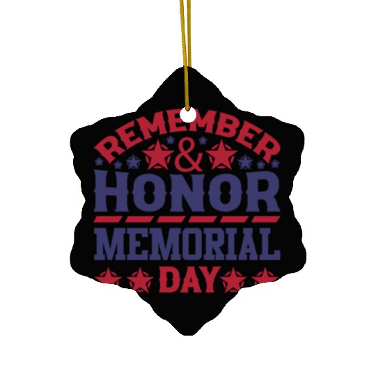 Memorial day ! respect for all Ceramic Ornaments