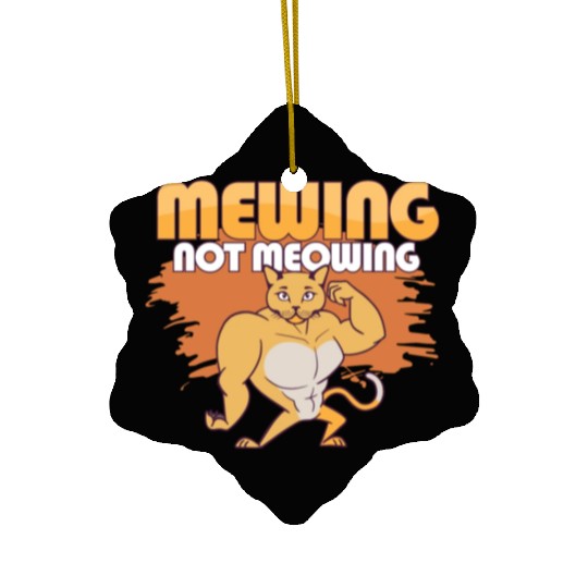 Mewing Not Meowing Funny Cat Meme Jawline Ceramic Ornaments