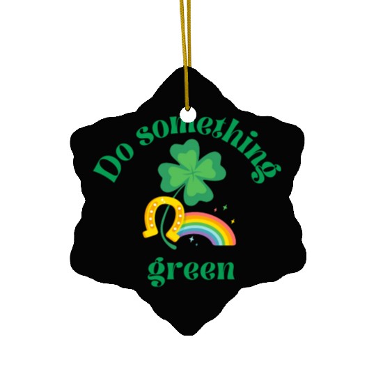 Do something green rainbow Ceramic Ornaments