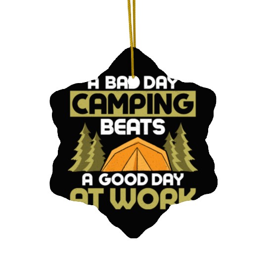 A Bad Day Camping Beats A Good Day At Work Camper Ceramic Ornaments