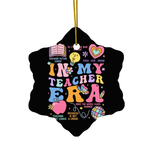 In My Teacher Era Ceramic Ornaments