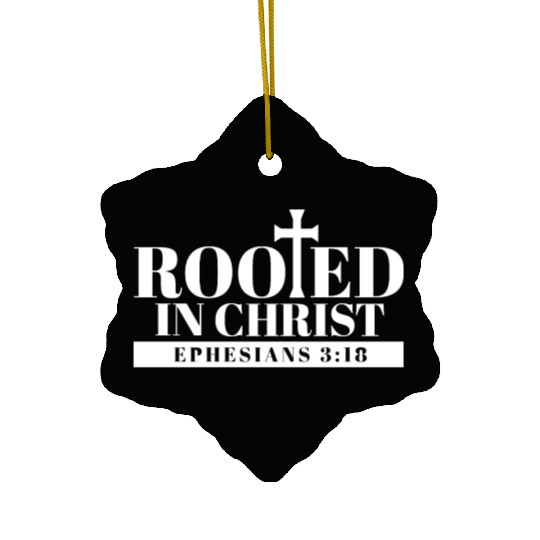 Bible Verse Rooted In Christ Ephesians 3:18 Jesus Ceramic Ornaments