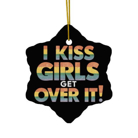 I Kiss Girls Get Over It Funny Lesbian Bisexual Ceramic Ornaments