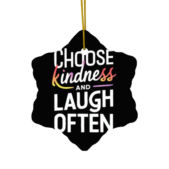 Choose Kindness And Laugh Often Motivation Ceramic Ornaments