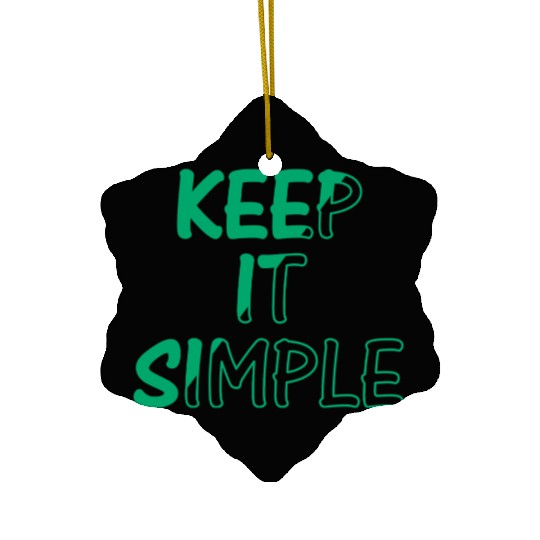 keep it simple Ceramic Ornaments