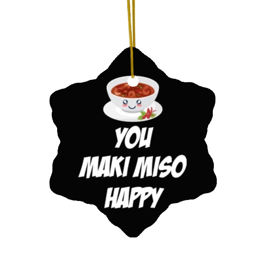 You Maki Miso Happy Asian Chinese Cuisine Ceramic Ornaments