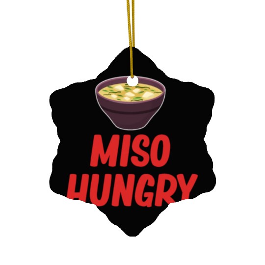 Miso Hungry Miso Puns Asian Chinese Cuisine Ceramic Ornaments