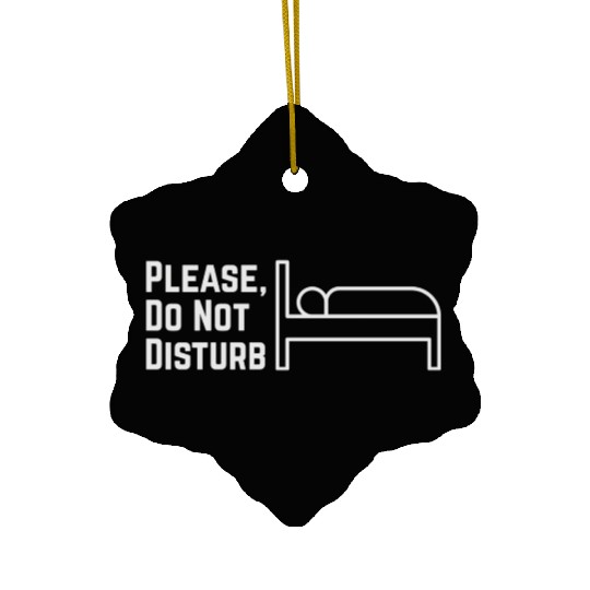 Please, Do not disturb Ceramic Ornaments