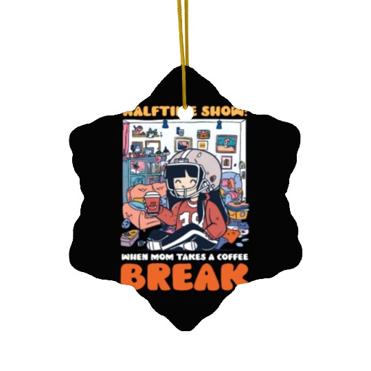 Football Mom Halftime Show: Mom Takes Coffee Break Ceramic Ornaments