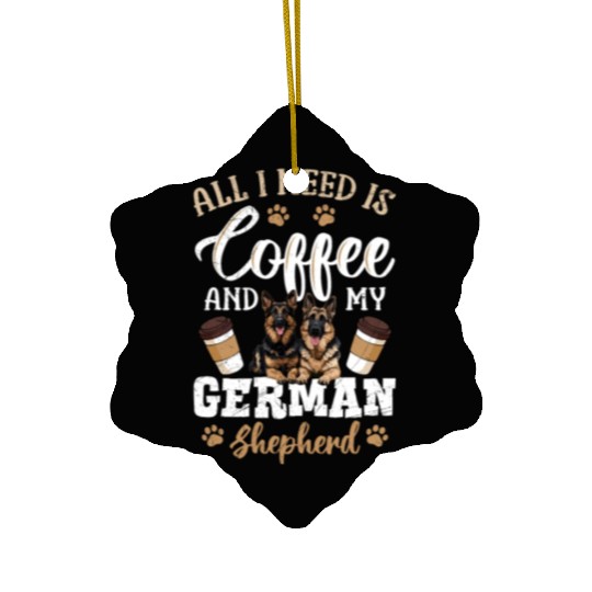 German Shepherd All I Want is Coffee and my German Ceramic Ornaments