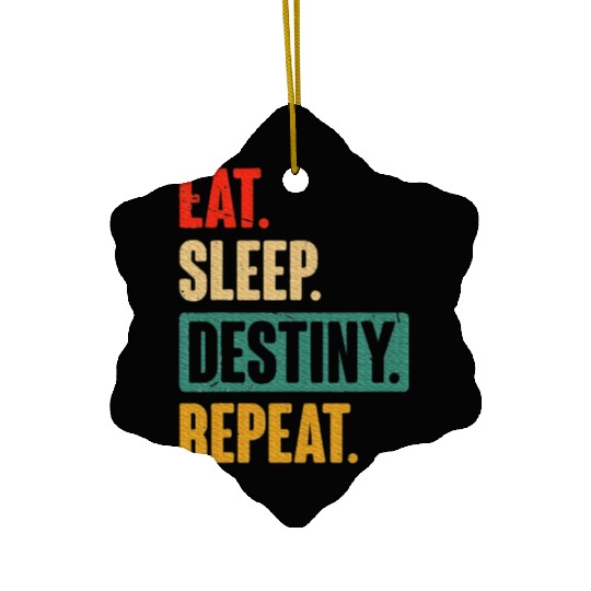 Eat Sleep Destiny Repeat Video Games Gaming Gift Ceramic Ornaments