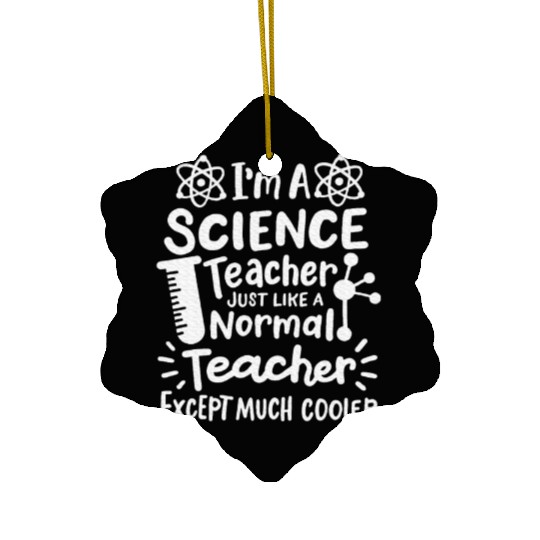 Science Teacher Like A Normal Teacher Ceramic Ornaments
