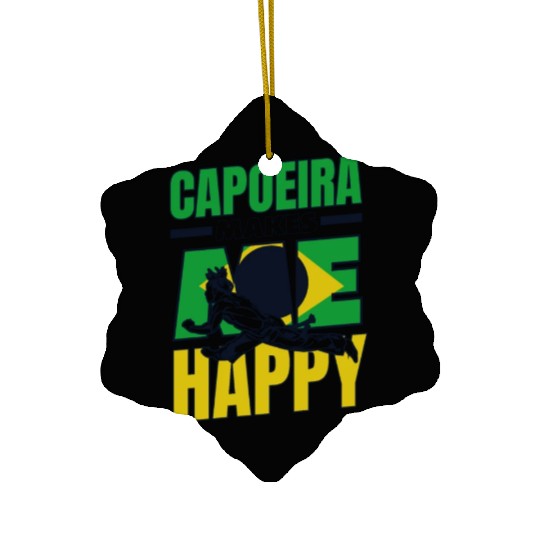 Capoeira Makes Me Happy Capoeirista Ginga Dance Ceramic Ornaments