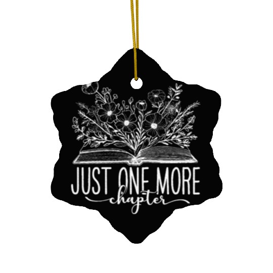 Just One More Chapter Reading Teacher Book Lover Ceramic Ornaments