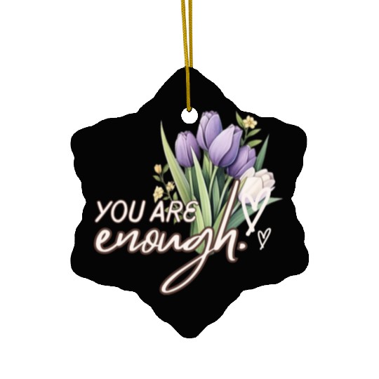 You Are Enough Bouquet Ceramic Ornaments