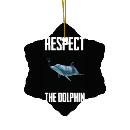 Respect The Dolphin Photo Aquatic Mammal Lovers Ceramic Ornaments