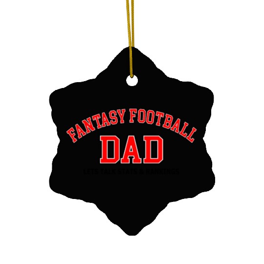 FANTASY FOOTBALL DAD Ceramic Ornaments