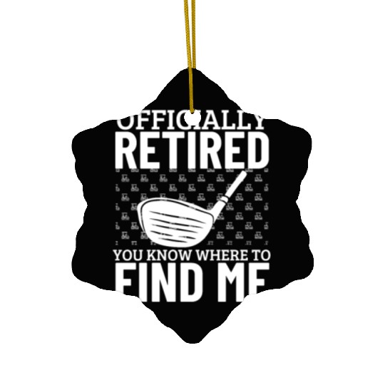 Golfing Officially Retired Funny Retirement Golf Ceramic Ornaments