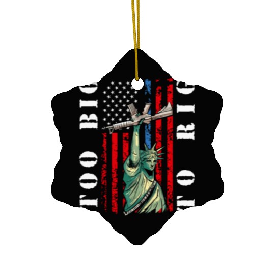 Too Big to Rig 2024 Trump Saying Trump 2024 Ceramic Ornaments